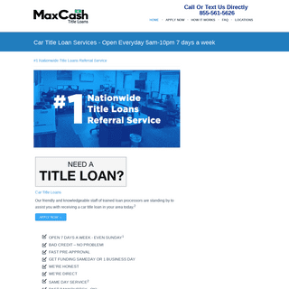 MaxCash Title Loans - Online Title Loan Services. 7 days wk