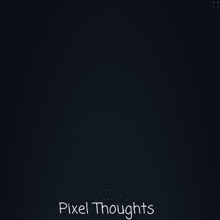A complete backup of pixelthoughts.co