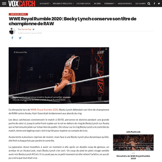 A complete backup of www.voxcatch.fr/2020/01/27/wwe-royal-rumble-2020-becky-lynch-conserve-titre-championne-raw/